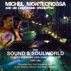 Sound & Soulworld Cybersymphony and Song Concert, Part One