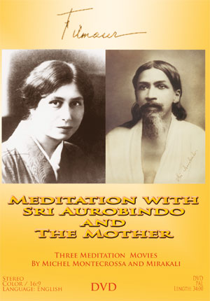 Meditation with Sri Aurobindo and The Mother